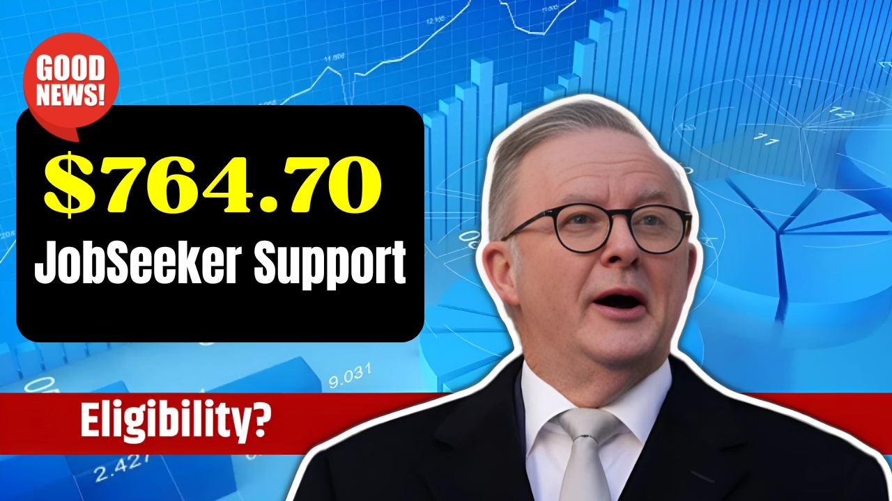 $764.70 in JobSeeker Support