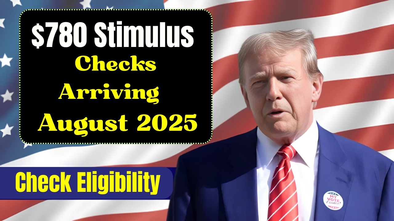 $780 Stimulus Checks Arriving