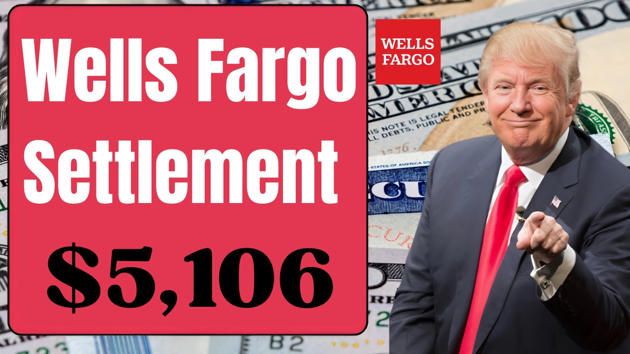 Wells Fargo Settlement $5,580.70